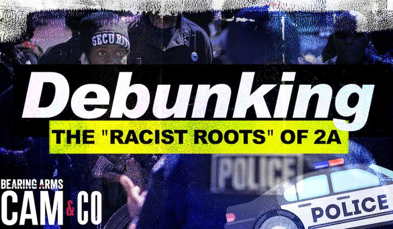 Debunking The "Racist Roots" Of The Second Amendment