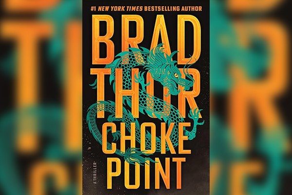 Brad Thor’s 'Choke Point' Proves Scot Harvath Is Still the Gold Standard of the Political Thriller