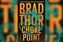 Brad Thor’s 'Choke Point' Proves Scot Harvath Is Still the Gold Standard of the Political Thriller