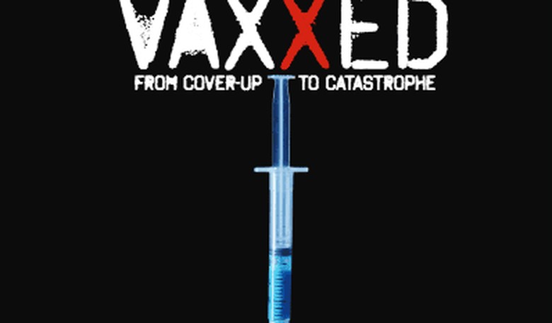 'VAXXED: From Cover-up To Catastrophe' Is a Must Watch Movie