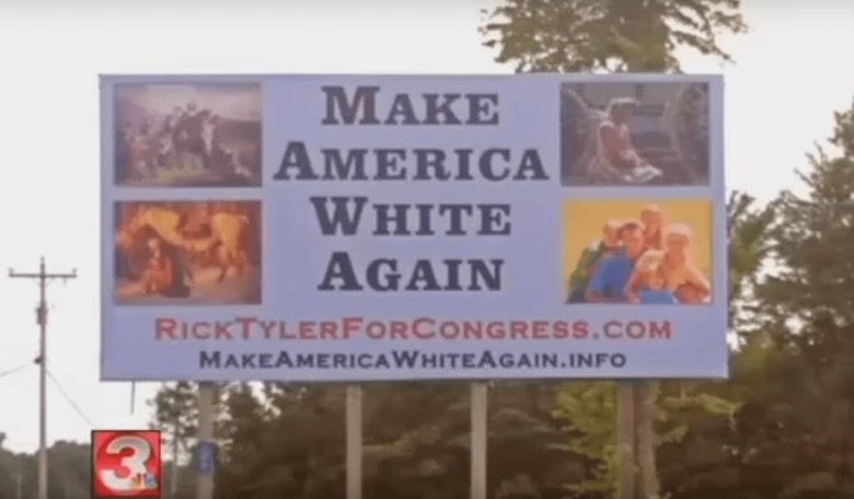 Congressional Candidate Put Up Billboard Reading 'Make America White Again'