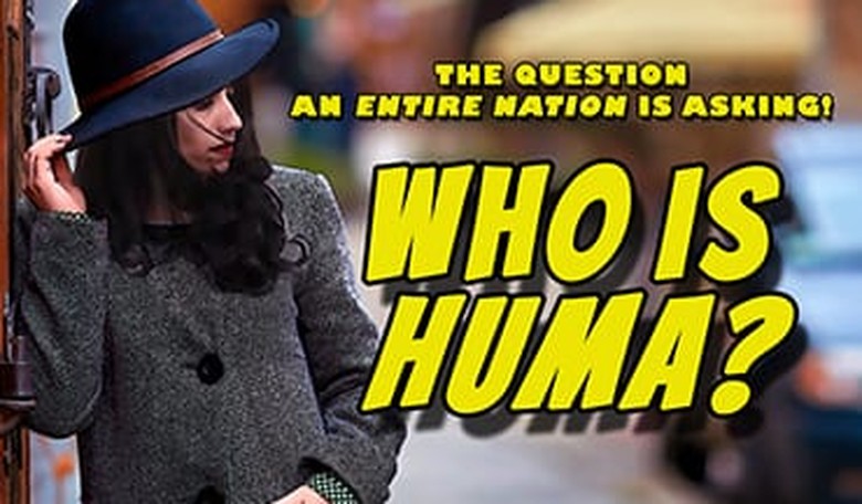 Who's Huma? The Mystery of Our Times