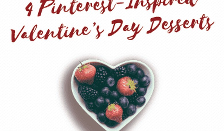 4 Pinterest-Inspired Valentine's Day Desserts