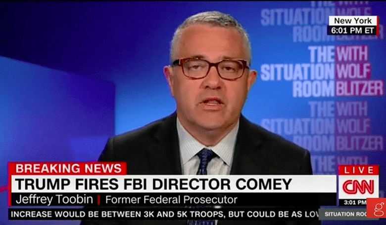 CNN's Jeffrey Toobin Says Comey Firing 'Is Not Normal, Is Not Politics as Usual'