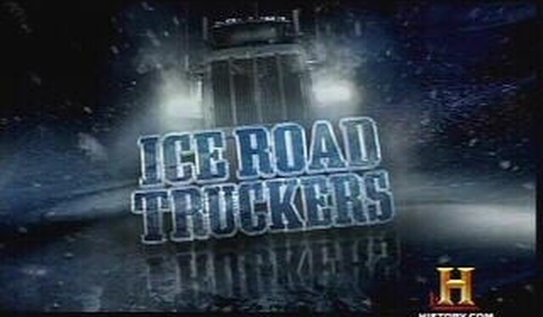 What Makes 'Ice Road Truckers' Work?