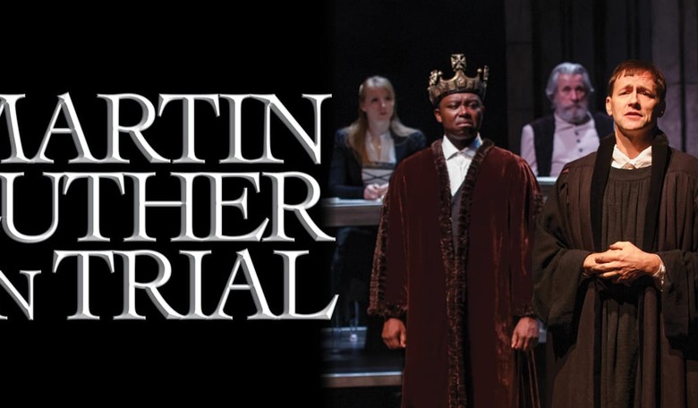 'Martin Luther On Trial': Enthralling from Start to Finish