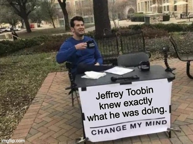 Jeffrey Toobin Knew Exactly What He Was Doing