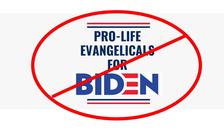 I've Had It With 'Pro-Life Evangelicals for Biden.' You Can't Be Pro-Life and Pro-Biden