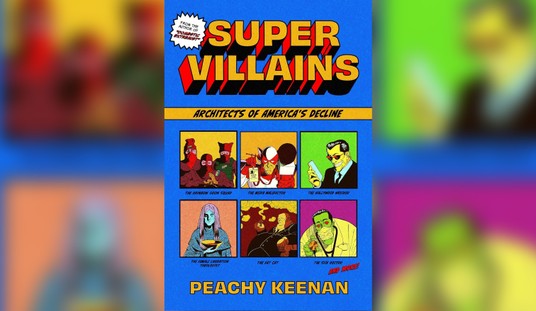 Let's Laugh at the Left's Supervillains With Peachy Keenan