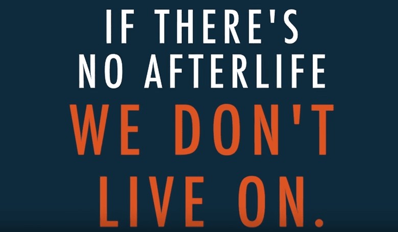 Is There an Afterlife? Logic Says Yes