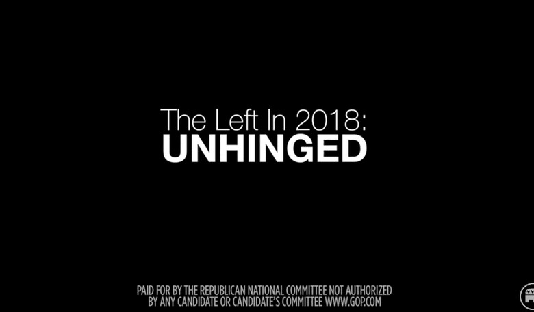 Unhinged: New RNC Campaign Ad Targets Left's Heated Rhetoric...and It is BRUTAL