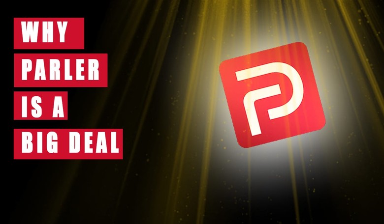 New Video: Why Parler Is a Big Deal