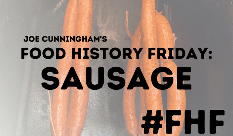 Food History Friday: Where Did Sausage Come From?