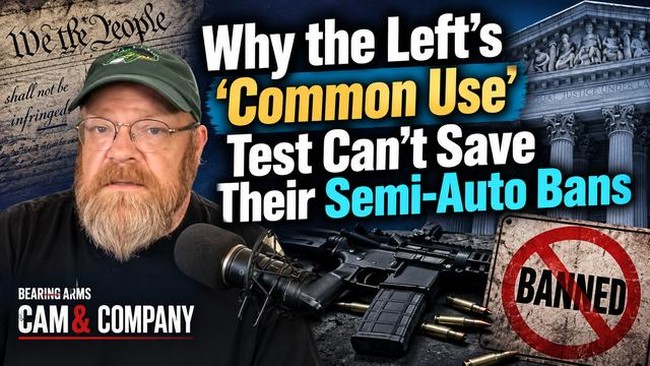Why the Left's 'Common Use' Test Can't Save Their Semi-Auto Bans