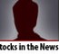 Stocks in the News