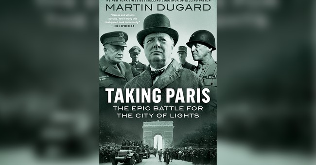 Book Review and Q&A with Martin Dugard, Author of 'Taking Paris: The Epic Battle for the City of Lights'