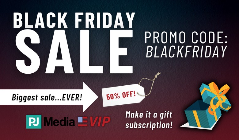 FINAL DAY: The Biggest PJ Media VIP Sale Ever
